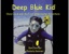 Deep Blue Kid: Diver Zack and His First Underwater Adventure